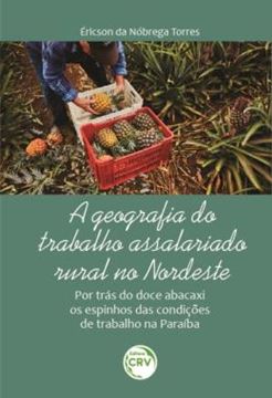 Imagem de A GEOGRAFIA DO TRABALHO ASSALARIADO RURAL NO NORDESTE - POR TRAS DO DOCE ABACAXI OS ESPINHOS DAS CONDICOES DE TRABALHO NA PARAIBA