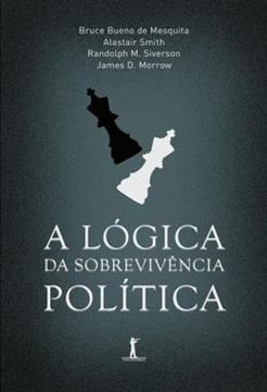 Imagem de A LOGICA DA SOBREVIVENCIA POLITICA