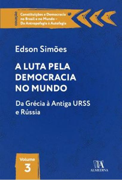Picture of A LUTA PELA DEMOCRACIA NO MUNDO - DA GRECIA A ANTIGA URSS E RUSSIA - VOLUME 3