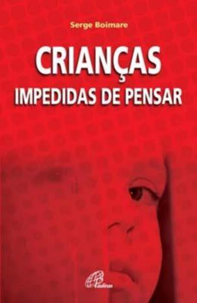 Picture of CRIANCAS IMPEDIDAS DE PENSAR