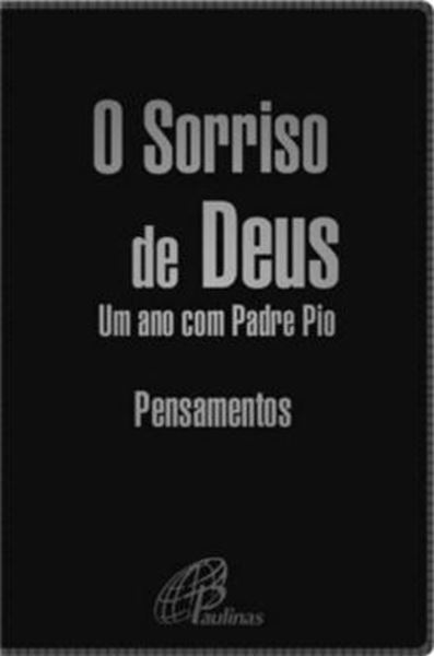 Picture of O SORRISO DE DEUS - UM ANO COM PADRE PIO (CAPA PRETA)