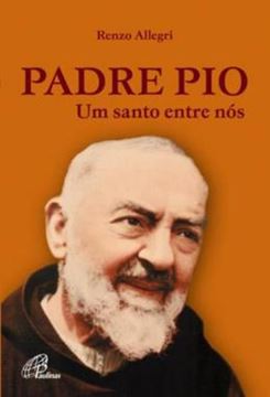 Imagem de PADRE PIO: UM SANTO ENTRE NOS