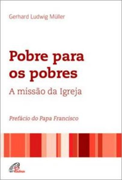 Picture of POBRE PARA OS POBRES: A MISSAO DA IGREJA