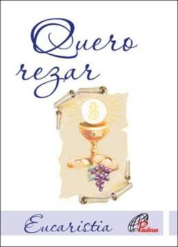 Imagem de QUERO REZAR - PRIMEIRA EUCARISTIA