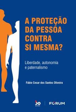 Imagem de A PROTECAO DA PESSOA CONTRA SI MESMA?