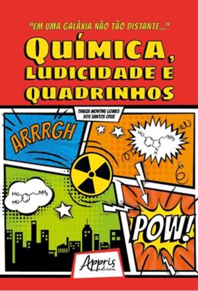 Picture of "EM UMA GALAXIA NAO TAO DISTANTE..." QUIMICA, LUDICIDADE E QUADRINHOS