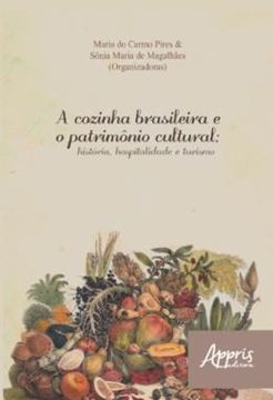 Imagem de A COZINHA BRASILEIRA E O PATRIMONIO CULTURAL: HISTORIA, HOSPITALIDADE E TURISMO