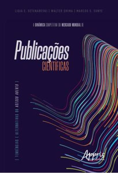 Picture of A DINAMICA COMPETITIVA DO MERCADO MUNDIAL DE PUBLICACOES CIENTIFICAS: TENDENCIAS E ALTERNATIVAS DO ACESSO ABERTO