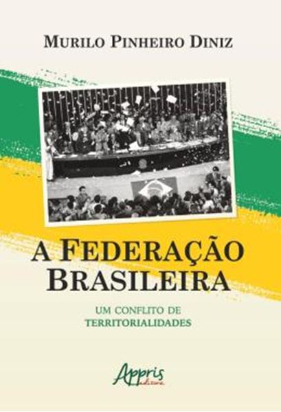 Picture of A FEDERACAO BRASILEIRA: UM CONFLITO DE TERRITORIALIDADES