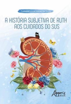 Imagem de A HISTORIA SUBJETIVA DE RUTH AOS CUIDADOS DO SUS