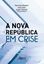 Imagem de A NOVA REPUBLICA EM CRISE
