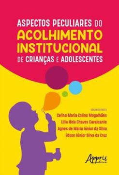 Imagem de ASPECTOS PECULIARES DO ACOLHIMENTO INSTITUCIONAL DE CRIANCAS E ADOLESCENTES
