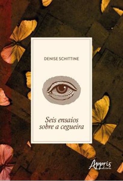 Picture of SEIS ENSAIOS SOBRE A CEGUEIRA
