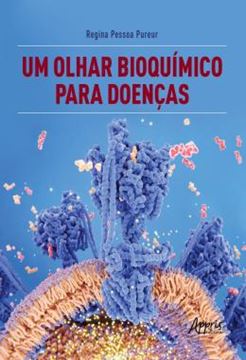 Imagem de UM OLHAR BIOQUIMICO PARA DOENCAS