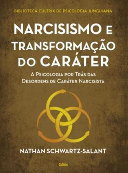 Picture of BIBLIOTECA CULTRIX DE PSICOLOGIA JUNGUIANA - NARCISISMO E TRANSFORMACAO DO CARATER