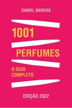 Imagem de 1001 PERFUMES - O GUIA COMPLETO - EDICAO 2022