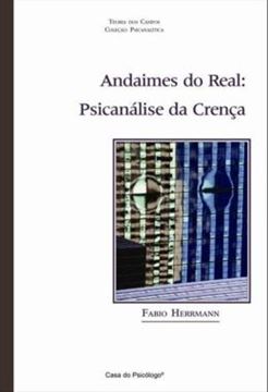 Imagem de ANDAIMES DO REAL - PSICANALISE DA CRENCA
