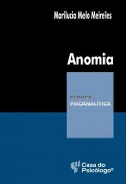 Imagem de ANOMIA - RUPTURA CIVILIZATORIA E SOFRIMENTO PSIQUICO