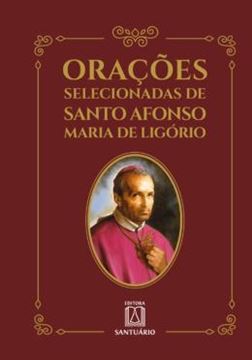 Imagem de ORACOES SELECIONADAS DE SANTO AFONSO MARIA DE LIGORIO