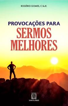 Imagem de PROVOCACOES PARA SERMOS MELHORES