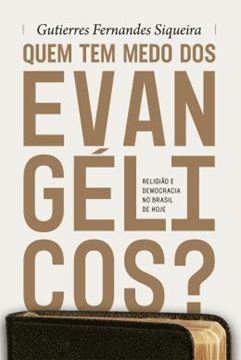 Imagem de QUEM TEM MEDO DOS EVANGELICOS?
