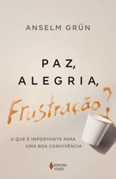 Imagem de PAZ, ALEGRIA, FRUSTACAO?