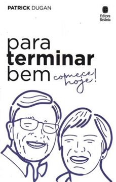 Imagem de PARA TERMINAR BEM, COMECE HOJE!
