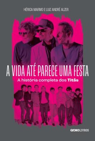 Picture of A VIDA ATE PARECE UMA FESTA - 2ª ED