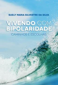 Imagem de VIVENDO COM BIPOLARIDADE - CAMINHOS E ESCOLHAS