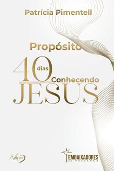 Picture of PROPOSITO 40 DIAS CONHECENDO JESUS