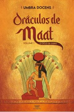 Imagem de ORACULOS DE MAAT - VOLUME 1 - O CICLO DE OSIRIS