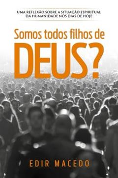 Imagem de SOMOS TODOS FILHOS DE DEUS? - 3ª ED