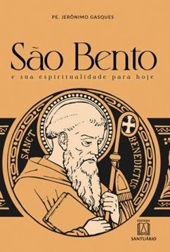Imagem de SAO BENTO E SUA ESPIRITUALIDADE PARA