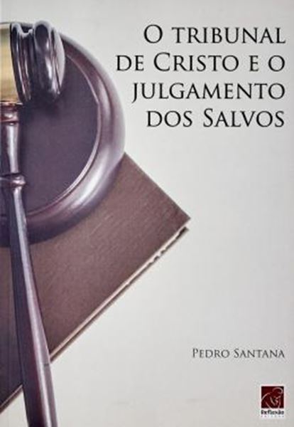 Picture of O TRIBUNAL DE CRISTO E O JULGAMENTO DOS SALVOS