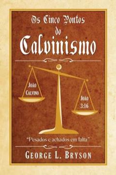 Imagem de OS CINCO PONTOS DO CALVINISMO