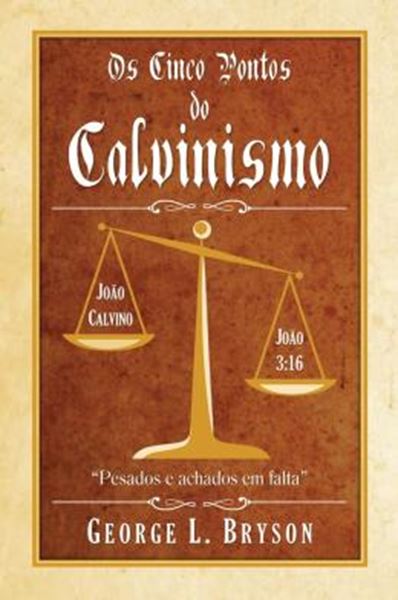 Picture of OS CINCO PONTOS DO CALVINISMO