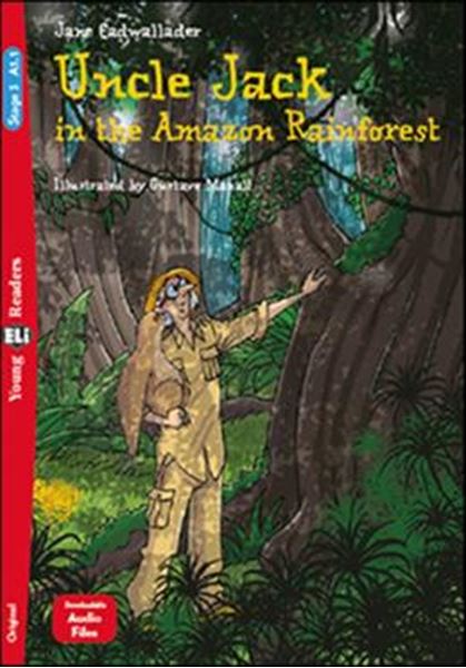 Picture of UNCLE JACK IN THE AMAZON RAINFOREST - YOUNG ELI READERS A1.1 - DOWNLOADABLE MULTIMEDIA