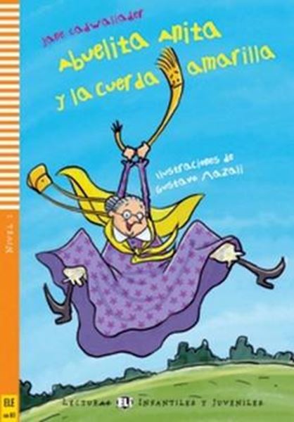 Picture of ABUELITA ANITA Y LA CUERDA AMARILLA - LECTURAS ELI INFANTILES Y JUVENILES SUB-A1 - DOWNLOADABLE MULTIMEDIA