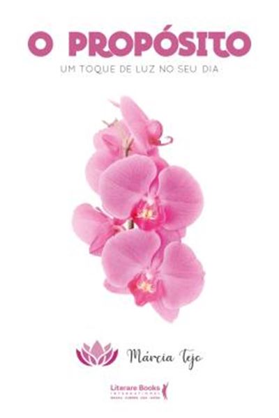 Picture of O PROPOSITO - UM TOQUE DE LUZ NO SEU DIA