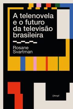 Imagem de A TELENOVELA E O FUTURO DA TELEVISAO BRASILEIRA
