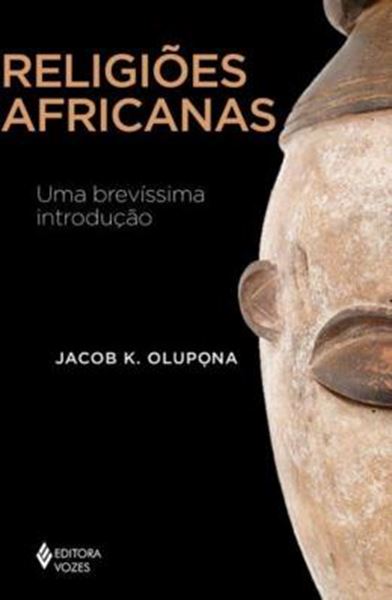 Picture of RELIGIÕES AFRICANAS - UMA BREVÍSSIMA INTRODUÇÃO