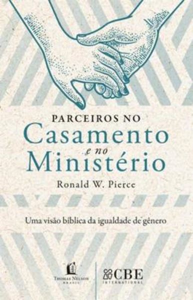 Picture of PARCEIROS NO CASAMENTO E NO MINISTERIO: UMA VISÃO BÍBLICA DA IGUALDADE DE GÊNERO