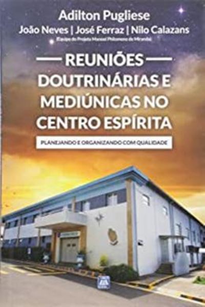Picture of REUNIOES DOUTRINARIAS E MEDIUNICAS NO CENTRO ESPIRITA - 4ªED