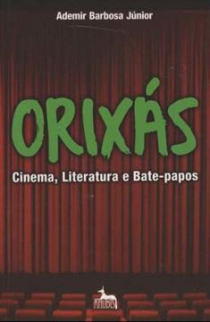 Imagem de ORIXÁS - CINEMA, LITERATURA E BATE-PAPOS