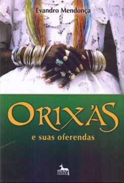 Imagem de ORIXAS E SUAS OFERENDAS