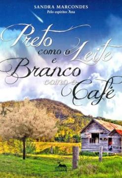 Imagem de PRETO COMO O LEITE E BRANCO COMO O CAFE