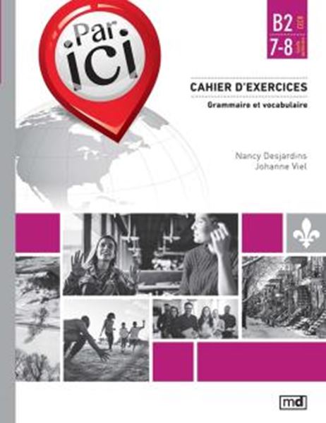 Picture of PAR ICI B2 / 7-8 - CAHIER D´EXERCICES - GRAMMAIRE ET VOCABULAIRE