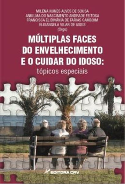Picture of MULTIPLAS FACES DO ENVELHECIMENTO E O CUIDAR DO IDOSO - TOPICOS ESPECIAIS