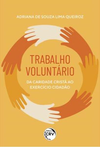 Picture of TRABALHO VOLUNTARIO - DA CARIDADE CRISTA AO EXERCICIO CIDADAO