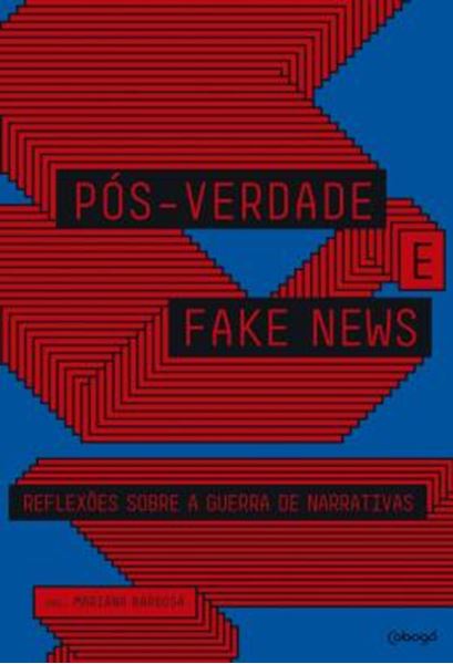 Picture of POS-VERDADE E FAKE NEWS - REFLEXOES SOBRE A GUERRA DE NARRATIVAS